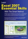 Learn Excel 2007 Essential Skills with the Smart Method : Courseware Tutorial to Beginner and Intermediate Level - Book