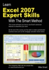 Learn Excel 2007 Expert Skills with the Smart Method : Courseware Tutorial Teaching Advanced Techniques - Book