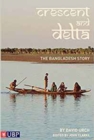 Crescent and Delta : The Bangladesh Story - Book