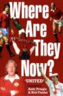 Where are They Now? Manchester United Footballers. - Book