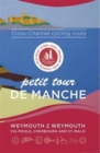 Petit Tour De Manche: Cross-channel Cycling Route : Weymouth 2 Weymouth via Poole, Cherbourg and Saint-Malo - Book