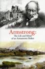 Armstrong: The Life and Mind of an Armaments Maker - Book