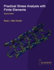 Practical Stress Analysis with Finite Elements (2nd Edition) - Book