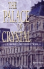 The Palace of Crystal : A World Without War - eBook