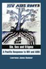Sin, Sex and Stigma : A Pacific Response to HIV and AIDS - Book