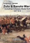 Zulu & Basuto Wars Including Complete Medal Roll 1877-8-9 - Book