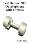 Test Driven .NET Development with Fitnesse - Book