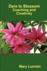 Dare to Blossom: Coaching and Creativity - Book