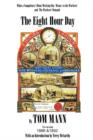The Eight Hour Day by Tom Mann, with Introduction by Terry McCarthy - Book