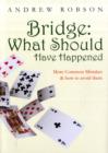 Bridge: What Should Have Happened - Book