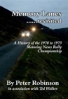 Memory Lanes : ...Revisited. A History of the 1970 to 1973 Motoring News Rally Championship No. 1 - Book