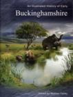 An Illustrated History of Early Buckinghamshire - Book