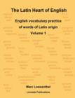 The Latin Heart of English: English Vocabulary Practice Volume 1 Compact Edition - Book