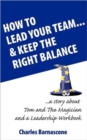How to Lead Your Team & Keep The Right Balance - Book
