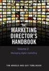 The Marketing Director's Handbook Volume 2 : Managing Digital Marketing - Book