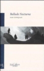 Ballade Nocturne : The Cahier Series 13 - Book
