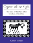 Queen of the Night. the Role of the Stars in the Creation of the Child - Book