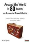 Around the World in 80 Scams : an Essential Travel Guide - Book