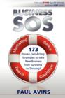 Business SOS : 173 Proven, Fast-acting Strategies to Take Your Business from Surviving to Thriving - Book