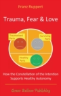 Trauma Fear and Love - Book