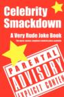 Celebrity Smackdown: A Very Rude Joke Book - Book