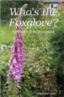 Who's the Foxglove? - Book