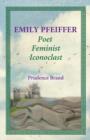 Emily Pfeiffer : Poet, Feminist, Iconoclast - Book