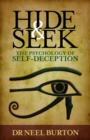 Hide and Seek : The Psychology of Self-Deception - Book