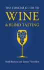 The Concise Guide to Wine and Blind Tasting - Book