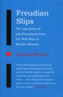 Freudian Slips : The Casualties of Psychoanalysis from the Wolf Man to Marilyn Monroe - Book
