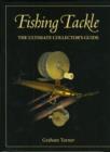 Fishing Tackle : The Ultimate Collector's Guide - Book