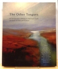 The Other Tongues : An Introduction to Writing in Irish, Scots Gaelic and Scots in Ulster and Scotland - Book