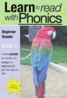 Learn to Read with Phonics : Beginner Reader v. 8, Bk. 5 - Book