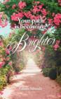 Your Path Is Becoming Brighter - Book