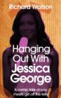 Hanging Out With Jessica George - Book