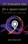 101 Executive Uses for a Square Camel : and other lightbulb moments in problem solving - Book