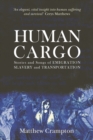 Human Cargo : Stories & Songs of Emigration, Slavery and Transportation - Book