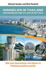 Immobilien in Thailand - Wohnungen Und Villen in Pattaya : Wie Man Apartments Und Hauser in Thailand Kauflich - Book