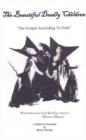 The Beautiful Deadly Children : The Gospel According to Goth - Book