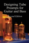 Designing Valve Preamps for Guitar and Bass, Second Edition - Book