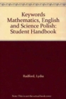 Keywords Mathematics, English and Science Polish : Student Handbook - Book