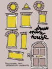 Draw Me a House : Architectural Ideas, Inspiration and Colouring In - Book