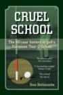 Cruel School : A 40-Year History of Golf's European Tour Q School - Book