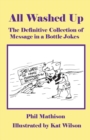 All Washed Up : The Definitive Collection of Message in a Bottle Jokes - Book