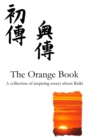 The Orange Reiki Book : Inspiring Articles About Reiki Healing, from Reiki Evolution - Book