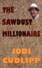 The Sawdust Millionaire - Book