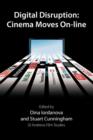 Digital Disruption : Cinema Moves On-line - Book