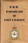 P.O.W. Wartime Log of F/Sgt. T.D.Glenn - Book