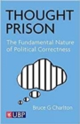 Thought Prison : the fundamental nature of political correctness - Book