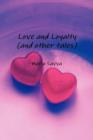 Love and Loyalty (and Other Tales) - Book